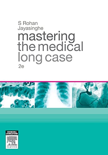 Mastering the Medical Long Case: An Introduction to Case-Based and Problem-Based Learning in Internal Medicine von Churchill Livingstone